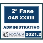 2ª Fase OAB XXXIII (33º) Exame - Direito Administrativo (DAMÁSIO 2021.2)